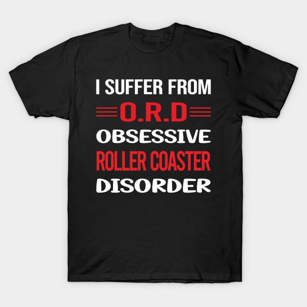 Funny Obsessive 01 Roller Coaster Coasters Rollercoaster T-Shirt by relativeshrimp